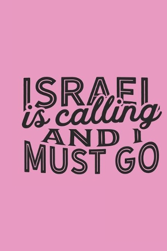 Israel Is Calling And I Must Go