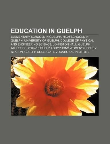 Education in Guelph: Elementary Schools in Guelph, High Schools in Guelph, University of Guelph, College of Physical and Engineering Science