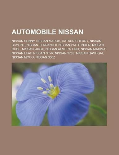 Automobile Nissan: Nissan Sunny, Nissan March, Datsun Cherry, Nissan Skyline, Nissan Terrano II, Nissan Pathfinder, Nissan Cube, Nissan 2