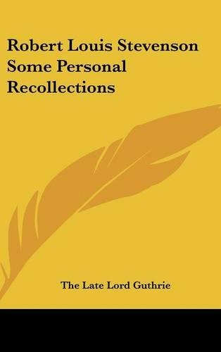 Robert Louis Stevenson Some Personal Recollections