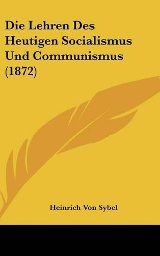 Die Lehren Des Heutigen Socialismus Und Communismus (1872)