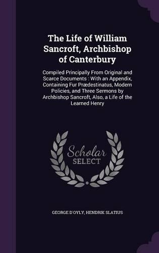 The Life of William Sancroft, Archbishop of Canterbury