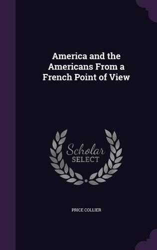 America and the Americans from a French Point of View