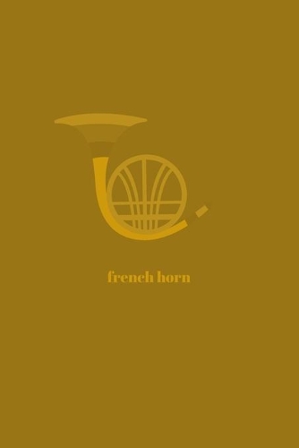 French Horn: Blank Sheet Music Journal 6" x 9" 100 pages Minimal Design