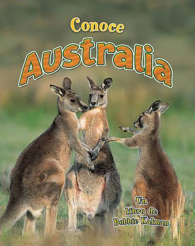 Conoce Australia (Spotlight on Australia): (Conoce Mi País (Spotlight on My Country))