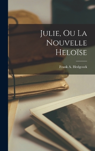 Julie, Ou La Nouvelle Heloïse