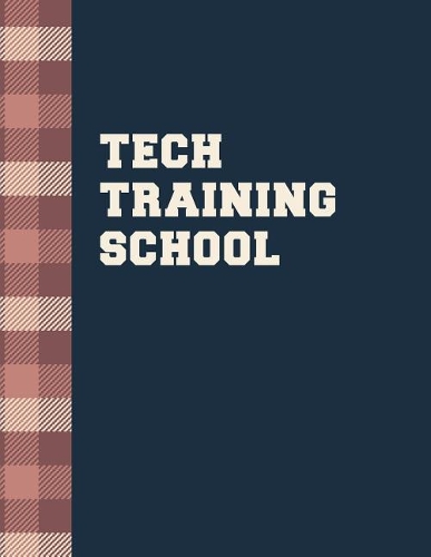 Tech Training School: Lined Notebook - Large Format - 110 pages - For Educators, College, and Wordily Students.