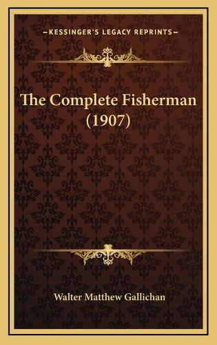 The Complete Fisherman (1907)