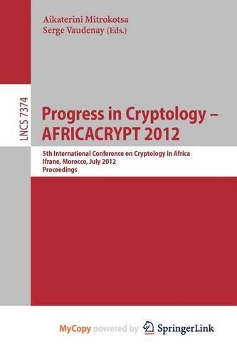 Progress in Cryptology - Africacrypt 2012