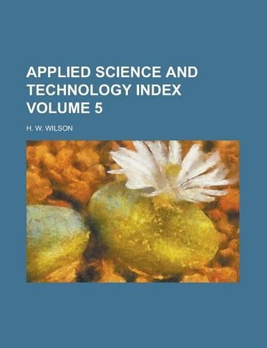 Applied Science and Technology Index Volume 5