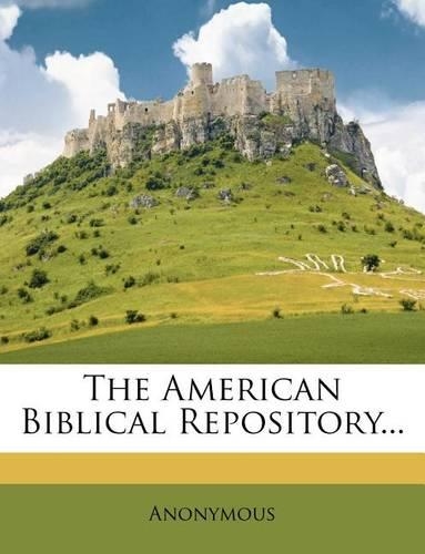 The American Biblical Repository...