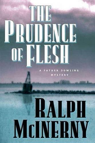 The Prudence of the Flesh: (NO. 25 Father Dowling Mysteries)
