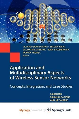 Application and Multidisciplinary Aspects of Wireless Sensor Networks