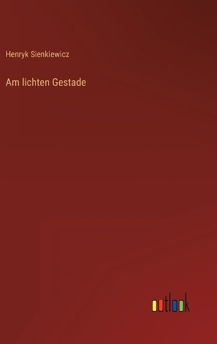 Am lichten Gestade