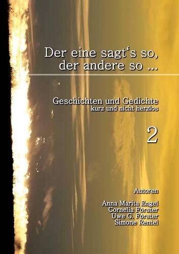 Der Eine Sagt's So, Der Andere So (2)