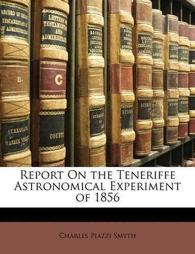 Report on the Teneriffe Astronomical Experiment of 1856
