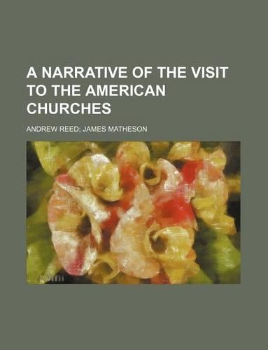 A Narrative of the Visit to the American Churches