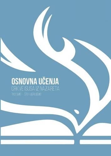 Osnovna U Enja Crkve Isusa Iz Nazareta: TKO Smo to Vjerujemo