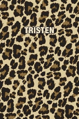 Tristen: Personalized Notebook - Leopard Print Notebook (Animal Pattern). Blank College Ruled (Lined) Journal for Notes, Journaling, Diary Writing. Wildlife 