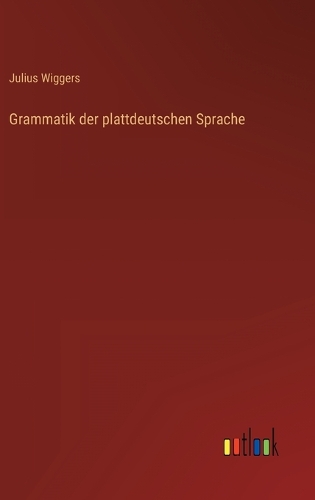 Grammatik der plattdeutschen Sprache