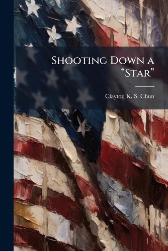 Shooting Down a âStarâ