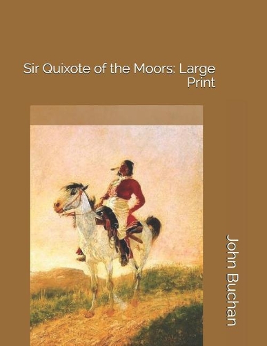 Sir Quixote of the Moors: Large Print