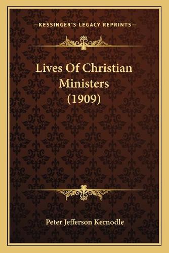 Lives Of Christian Ministers (1909)