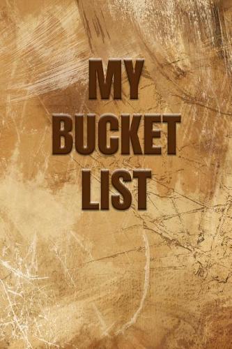 My Bucket List: Create and Record Your 100 Bucket List Ideas, Goals, and Dreams to Live an Inspired Life with This Handy 6x9 Journal V42