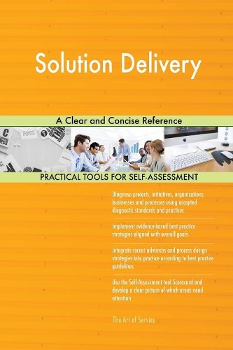 Solution Delivery A Clear and Concise Reference