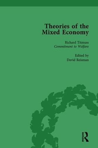 Theories of the Mixed Economy Vol 10: Selected Texts 1931-1968