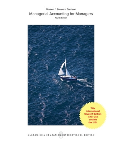 ISE MANAGERIAL ACCOUNTING FOR MANAGERS