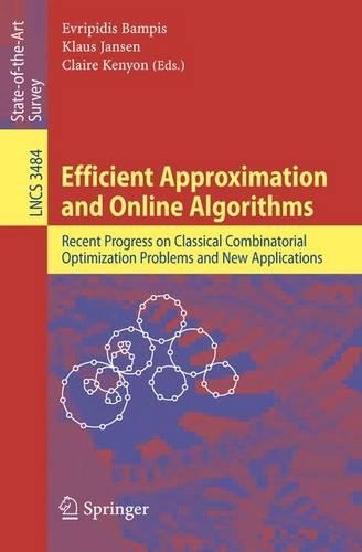 Efficient Approximation and Online Algorithms: Recent Progress on Classical Combinatorial Optimization Problems and New Applications(Theoretical Computer Science and General Issues)