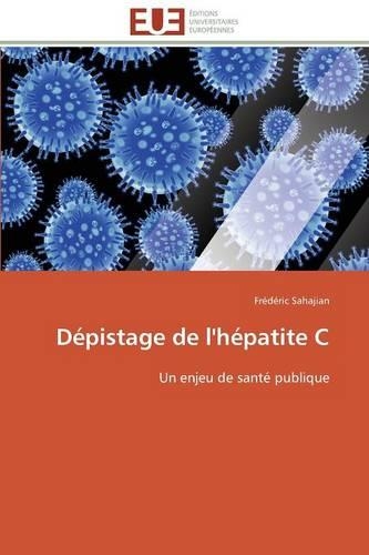Dépistage de l'Hépatite C: (Omn.Univ.Europ.)