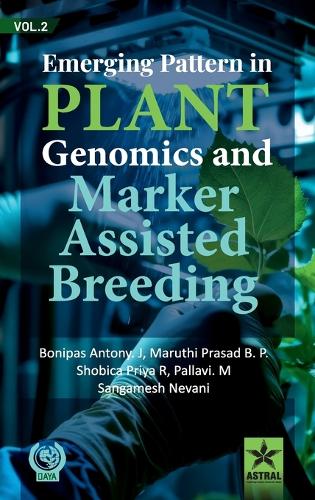 Emerging Pattern in Plant Genomics and Marker Assisted Breeding Volume II_Int