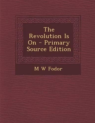 The Revolution Is on - Primary Source Edition