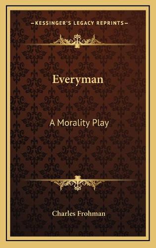 Everyman: A Morality Play