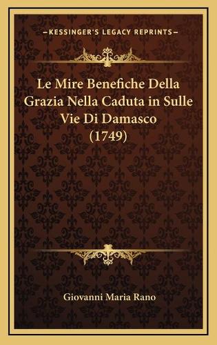 Le Mire Benefiche Della Grazia Nella Caduta in Sulle Vie Di Damasco (1749)