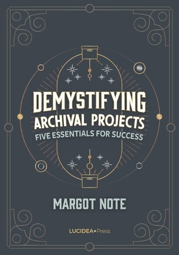 Demystifying Archival Projects: Five Essentials for Success