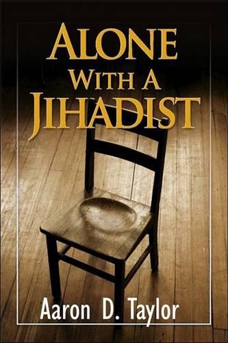 Alone with a Jihadist
