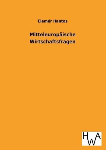 Mitteleuropaische Wirtschaftsfragen