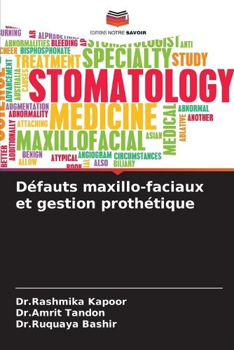 Défauts maxillo-faciaux et gestion prothétique