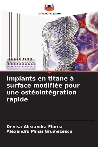 Implants en titane à surface modifiée pour une ostéointégration rapide
