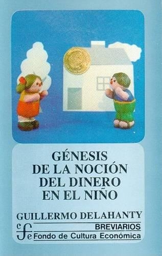 Genesis de La Nocion del Dinero En El Nino