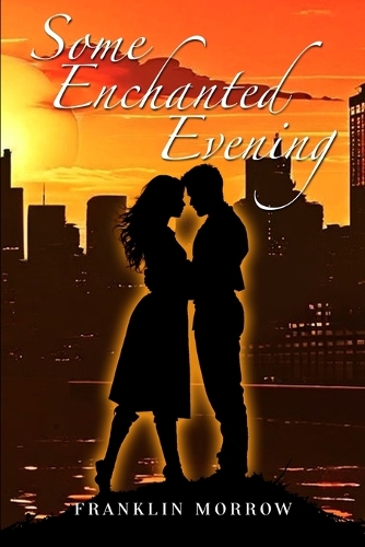 Some Enchanted Evening