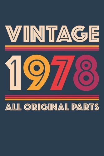 Vintage 1978 Notebook 'All Original Parts' - 41 Years Old Birthday Planner - Retro Journal for Women and Men - 41st Birthday Gift