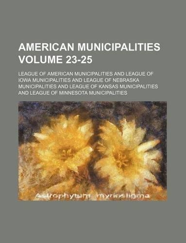 American Municipalities Volume 23-25
