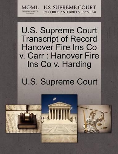 U.S. Supreme Court Transcript of Record Hanover Fire Ins Co V. Carr