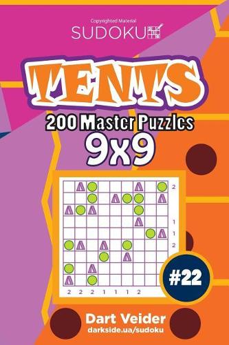 Sudoku Tents - 200 Master Puzzles 9x9 (Volume 22)