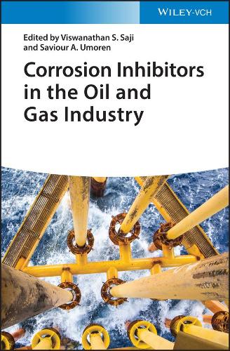 Corrosion Inhibitors in the Oil and Gas Industry