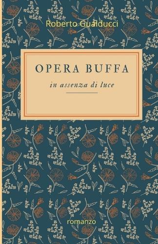 Opera buffa in assenza di luce